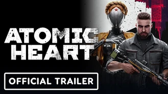 تریلر رسمی بازی قلب اتمی Atomic Heart