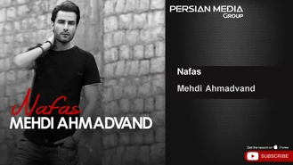 آهنگ مهدی احمدوند - نفس Mehdi Ahmadvand - Nafas 